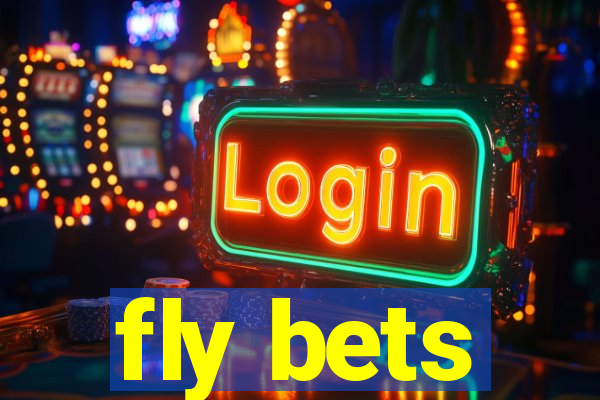 fly bets